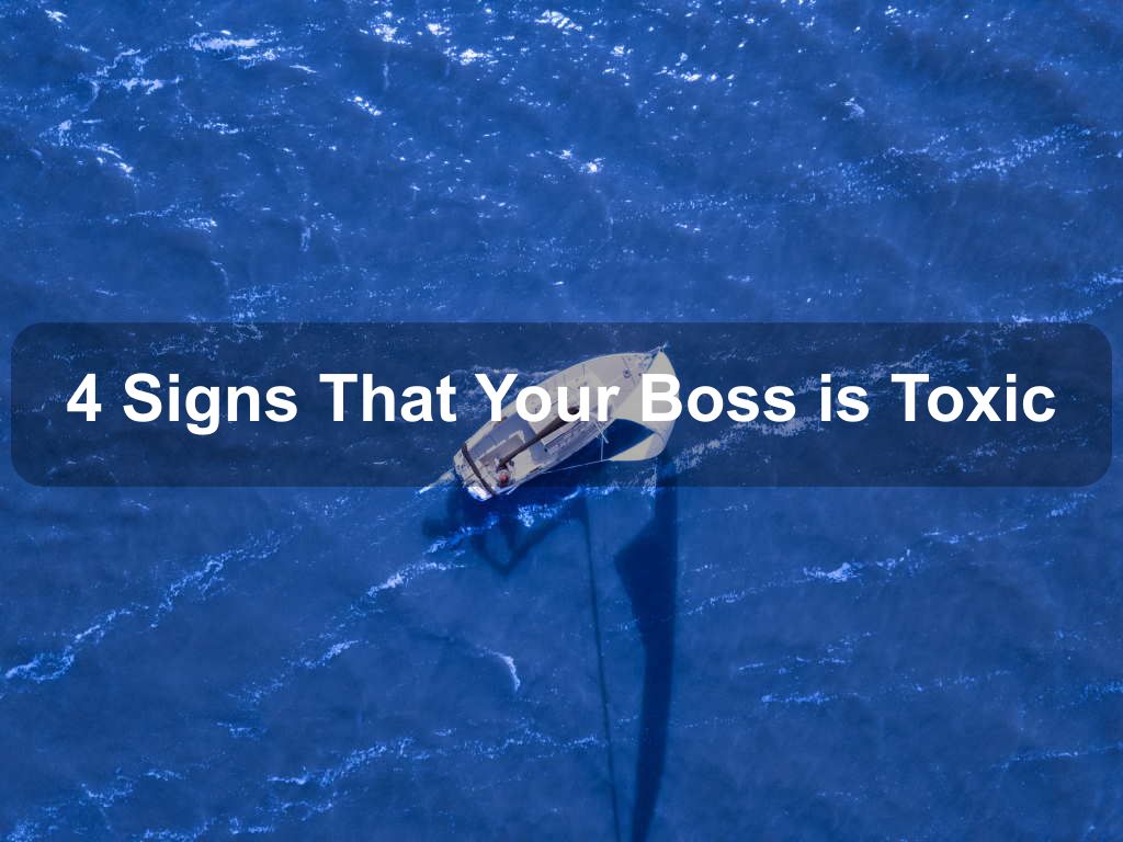 4 Signs That Your Boss Is Toxic JavascriptJobs