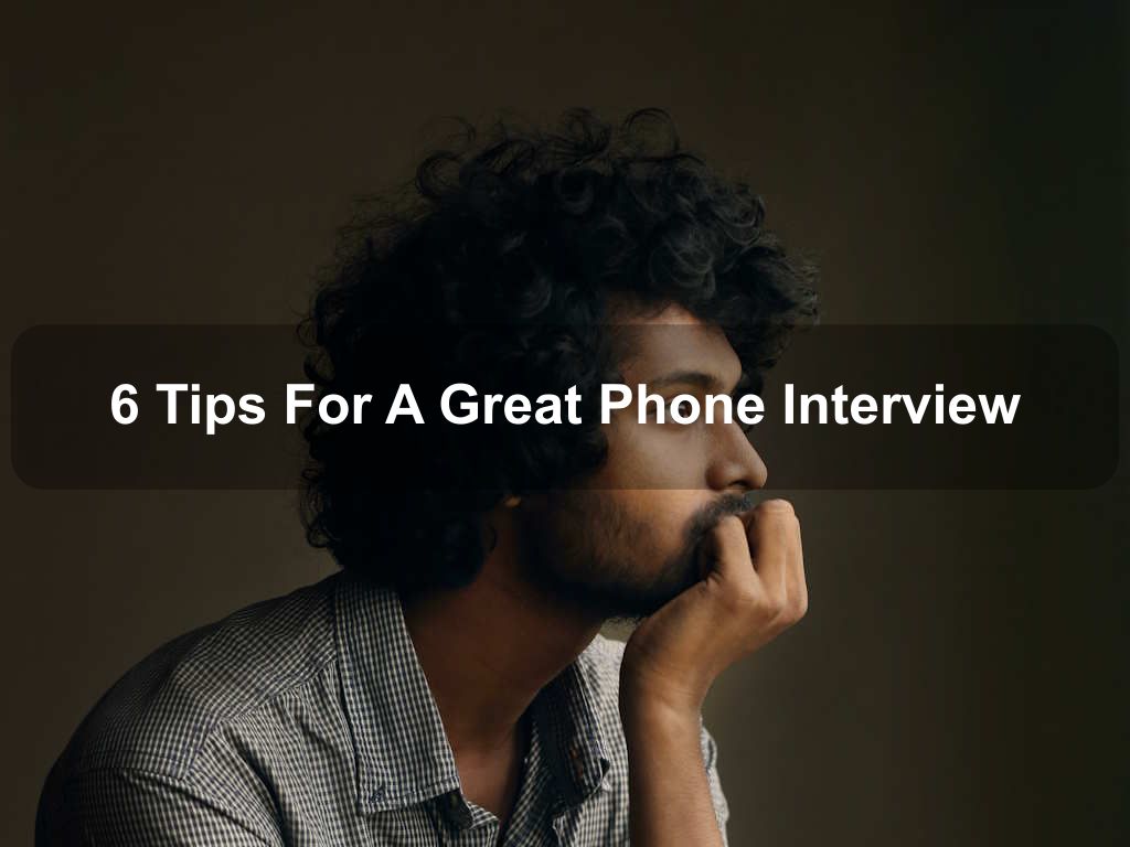 6 Tips For A Great Phone Interview | JavascriptJobs