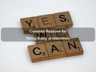 Common Reasons for Doing Badly at Interviews