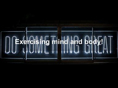 Exercising mind and body!