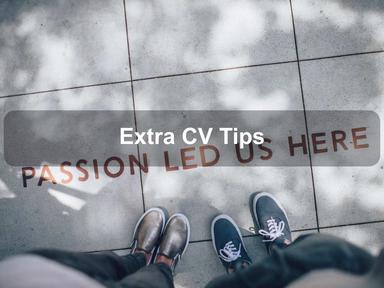 Extra CV Tips