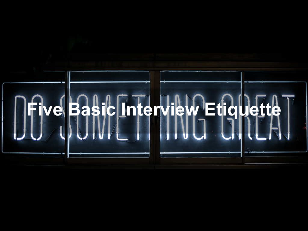 Five Basic Interview Etiquette | JavascriptJobs