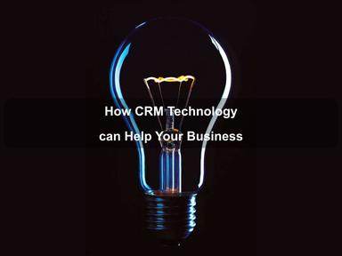 How CRM Technology can Help Your Business