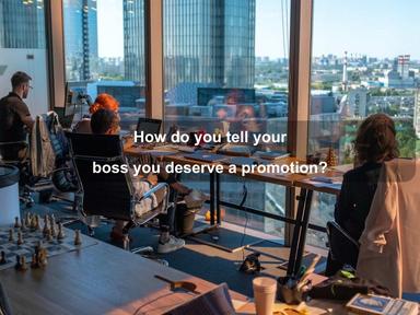 How do you tell your boss you deserve a promotion?