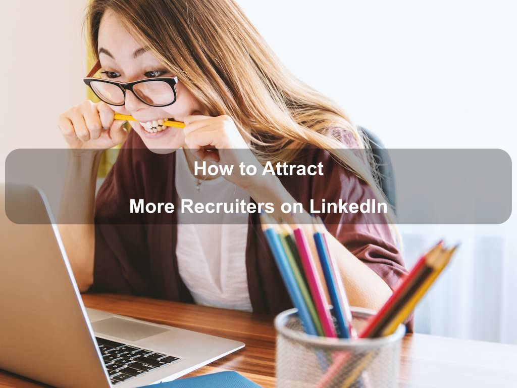 How to Attract More Recruiters on LinkedIn | JavascriptJobs