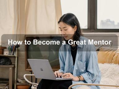 How to Become a Great Mentor