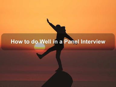 How to do Well in a Panel Interview