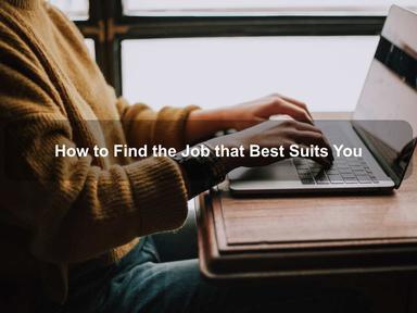 Finding the Job that Best Suits You