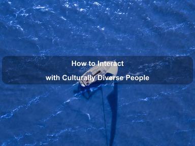 How to Interact with Culturally Diverse People