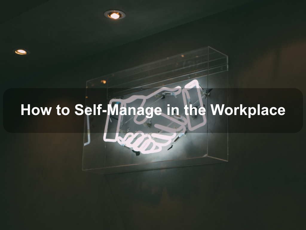 How to Self-Manage in the Workplace | JavascriptJobs