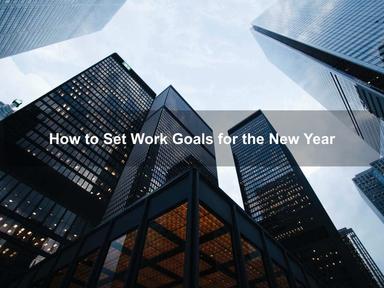 How to Set Work Goals for the New Year