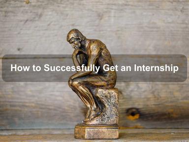 How to Successfully Get an Internship