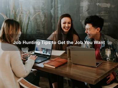 Job Hunting Tips to Get the Job You Want