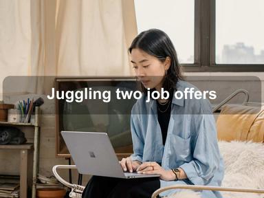 Juggling two job offers