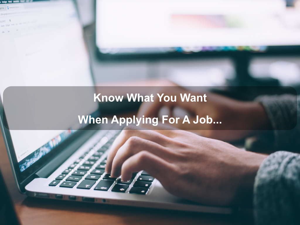 Know What You Want When Applying For A Job... | JavascriptJobs