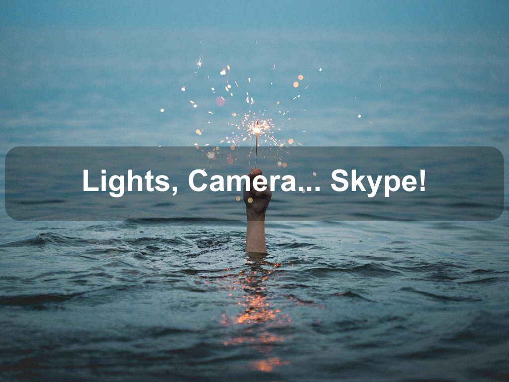 Lights, Camera... Skype! | JavascriptJobs