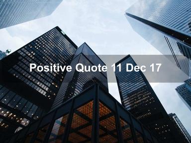 Positive Quote 11 Dec 17