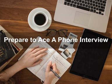 Prepare to Ace A Phone Interview