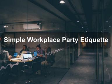 Simple Workplace Party Etiquette