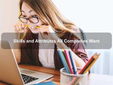 Skills and Attributes All Companies Want