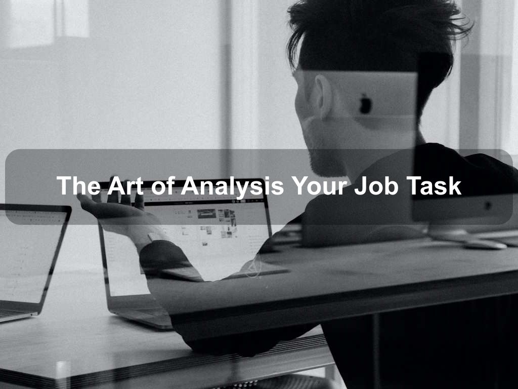 The Art of Analysis Your Job Task | JavascriptJobs