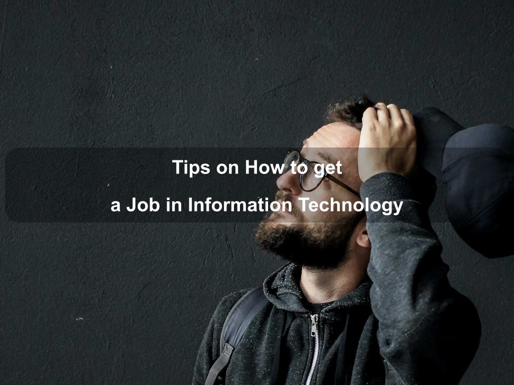 Tips on How to get a Job in Information Technology | JavascriptJobs