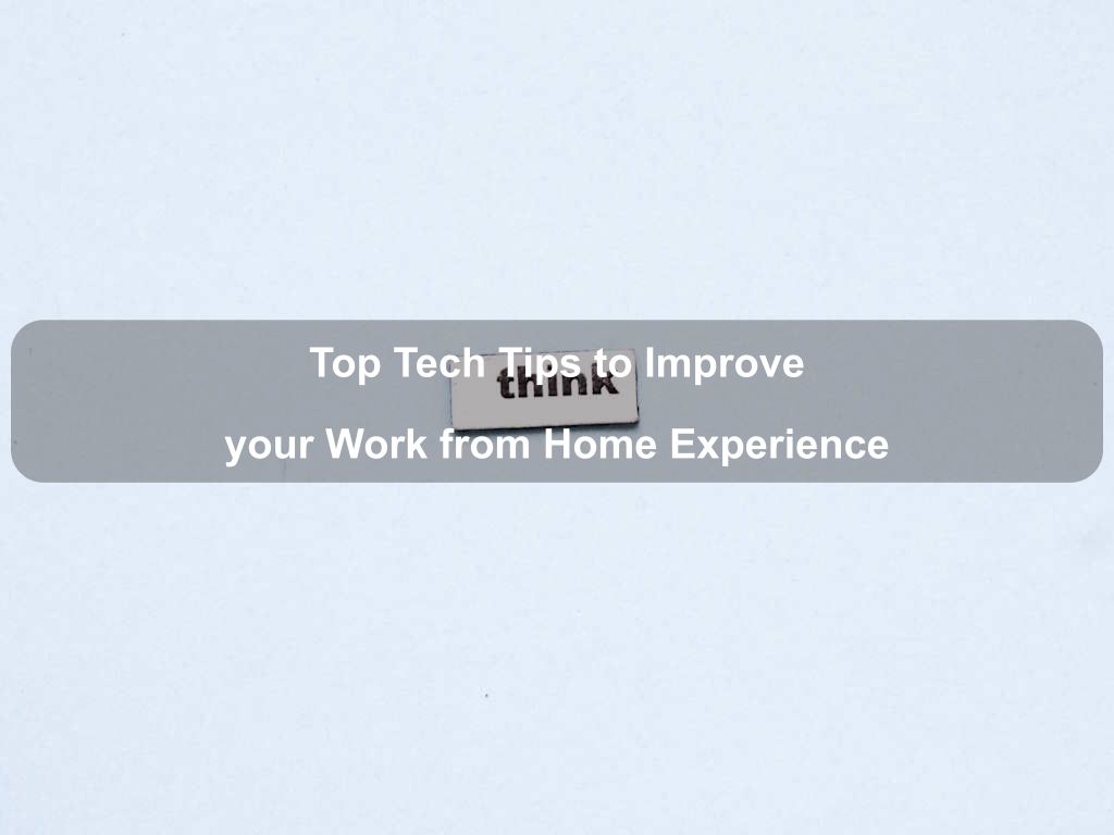 Top Tech Tips to Improve your Work from Home Experience | JavascriptJobs