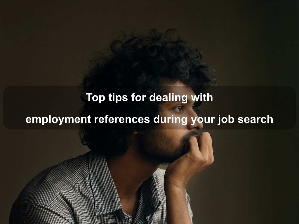 Top tips for dealing with employment references during your job search | JavascriptJobs