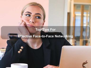 Top Tips For Effective Face-to-Face Networking