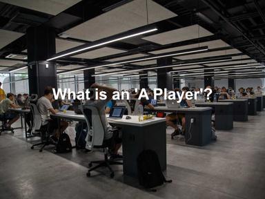 What is an 'A Player'?