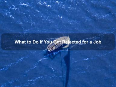 What to Do If You Get Rejected for a Job