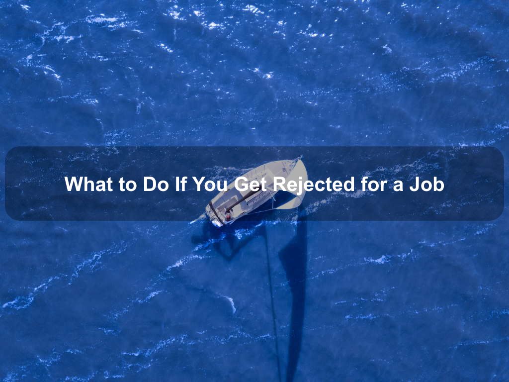 What to Do If You Get Rejected for a Job | JavascriptJobs