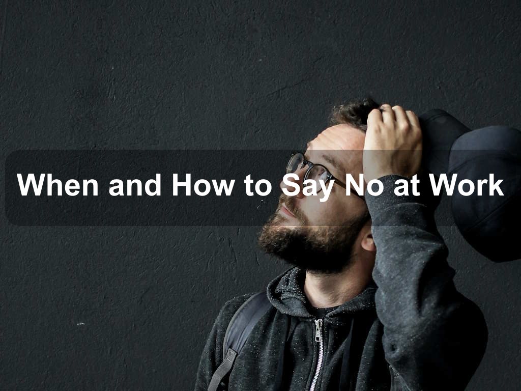 When and How to Say No at Work | JavascriptJobs